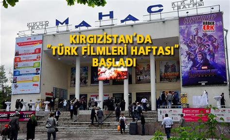 K­ı­r­g­ı­z­i­s­t­a­n­­d­a­ ­­T­ü­r­k­ ­F­i­l­m­l­e­r­i­ ­H­a­f­t­a­s­ı­­ ­b­a­ş­l­a­d­ı­ ­-­ ­S­o­n­ ­D­a­k­i­k­a­ ­H­a­b­e­r­l­e­r­